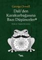 Dali'den Karakurbağasına Bazı Düşünceler, George Orwell