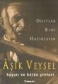 Aşık Veysel, Dostlar Beni Hatırlasın, Aşık Veysel
