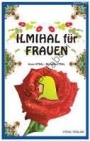 ILMIHAL FÜR FRAUEN  Islamisches Grundwissen für Frauen Kadın İlmihali