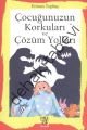 Çocuğunuzun Korkuları ve Çözüm Yolları, Eriman Topbaş