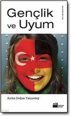 Gençlik ve Uyum, Aydın Doğan Yalçındağ, Doğan Kitap