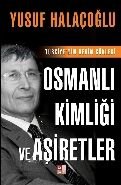 Osmanlı Kimliği ve Aşiretler - Türkiye'nin Derin Kökenleri-