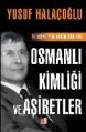 Osmanlı Kimliği ve Aşiretler - Türkiye'nin Derin Kökenleri-