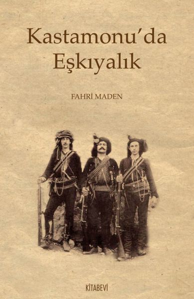Kastamonuda Eşkıyalık, Fahri Maden