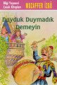 Duyduk Duymadık Demeyin, Muzaffer İzgü