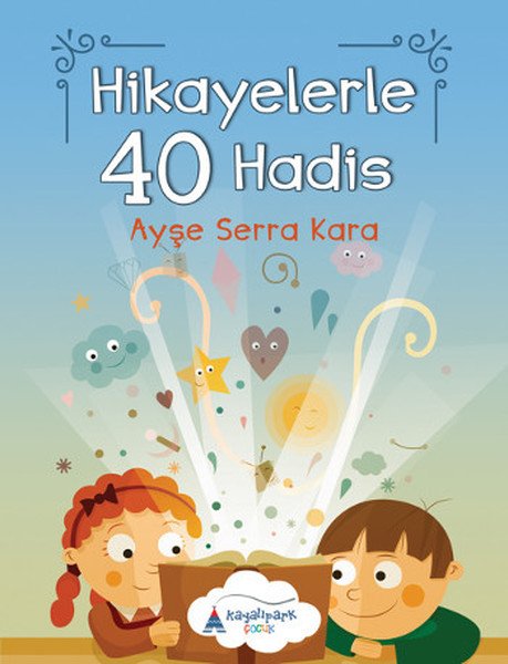 Hikayelerle 40 Hadis, Ayşe Serra Kara, Kayalıpark