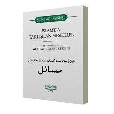 İslam'da Tartışılan Meseleler, Şeyhülislam Mustafa Sabri Efendi