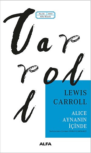Alice Aynanın İçinde, Lewis Carroll
