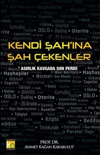 Kendi Şah'ına Şah Çekenler, Ahmet Kağan Karabulut, Karatay Akademi