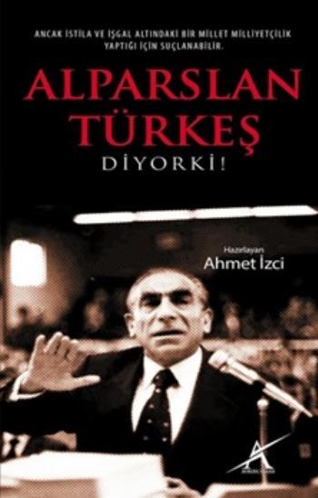 Alparslan Türkeş Diyorki!, Avrupa Yakası Yayınları