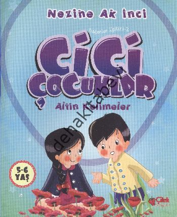 Cici Çocuklar - Altın Kelimeler, Nezihe Ak İnci