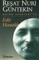 Eski Hastalık, Reşat Nuri Güntekin