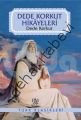 Dede Korkut Hikayeleri, Dede Korkut