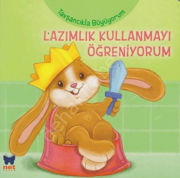 Tavşancıkla Büyüyorum-Lazımlık Kullanmayı Öğreniyorum, Net Çocuk