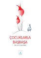 Çocuklarla Başbaşa (Başmakaleler-5)