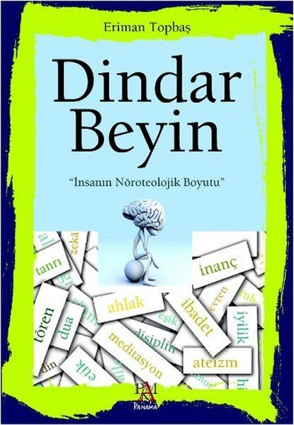 Dindar Beyin, Eriman Topbaş