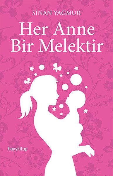 Her Anne Bir Melektir, Sinan Yağmur