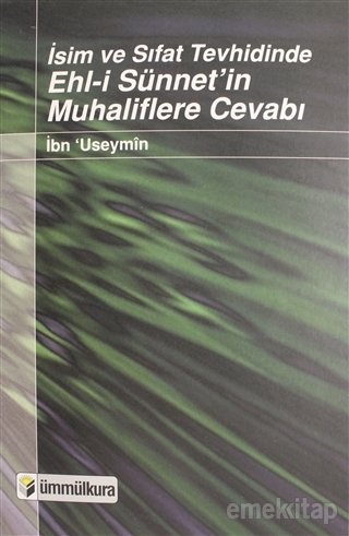 İsim ve Sıfat Tevhidinde Ehl-i Sünnet'in Muhaliflere Cevabı