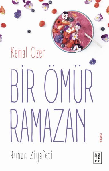 Bir Ömür Ramazan Ruhun Ziyafeti, Kemal Özer