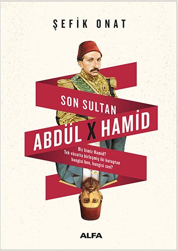 Son Sultan Abdülhamid, Şefik Onat