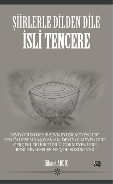 Şiirlerle Dilden Dile İsli Tencere, Hikmet Ardıç