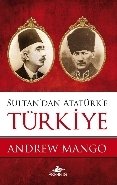 Sultandan Atatürke Türkiye, Andrew Mango