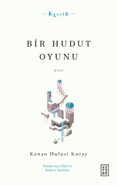 Bir Hudut Oyunu, Kenan Hulusi Koray