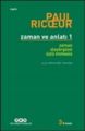Zaman ve Anlatı Bir Zaman Olayörgüsü Üçlü Mimesis, Paul Ricoeur