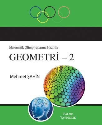 MATEMATİK OLİMPİYATLARINA HAZIRLIK GEOMETRİ 2