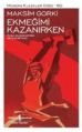 Ekmeğimi Kazanırken, Maksim Gorki