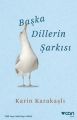 Başka Dillerin Şarkısı, Karin Karakaşlı