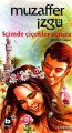 İçimde Çiçekler Açınca, Muzaffer İzgü