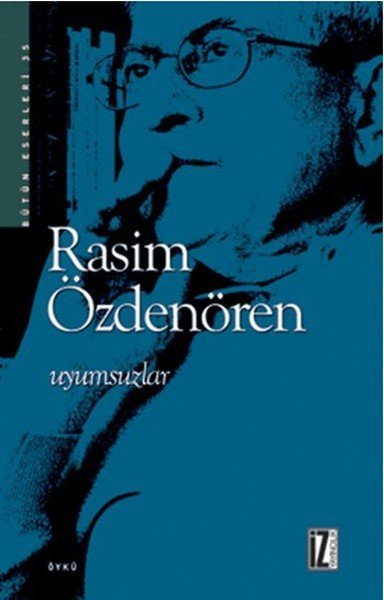 Uyumsuzlar, Rasim Özdenören, İz Yayıncılık