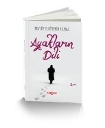 Ayakların Dili, Mevlüt Uluğtekin Yılmaz