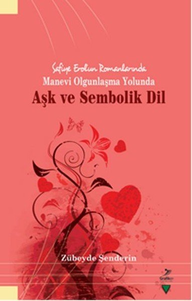 Aşk ve Sembolik Dil, Zübeyde Şenderin