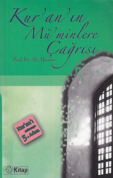 Kur'an'ın Mü'minlere Çağrısı, Ali Akpınar