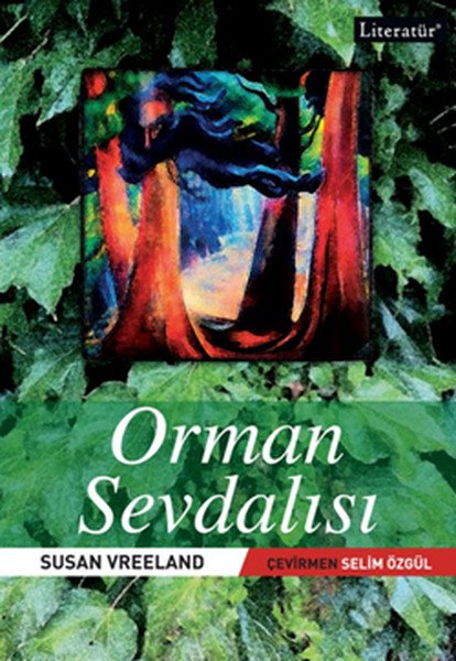 Orman Sevdalısı, Susan Vreeland