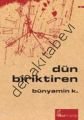 Dün Biriktiren, Bünyamin K.