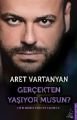 Gerçekten Yaşıyor musun, Aret Vartanyan