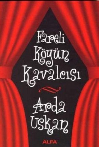 Fareli Köyün Kavalcısı, Arda Uskan