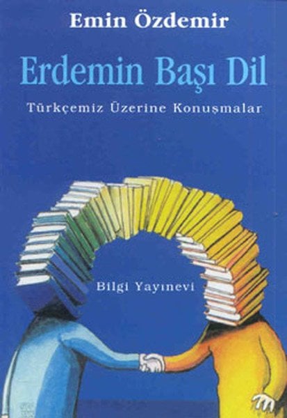 Erdemin Başı Dil Türkçemiz Üzerine Konuşmalar, Emin Özdemir