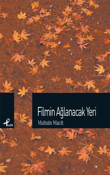 Filmin Ağlanacak Yeri, Muhsin Macit