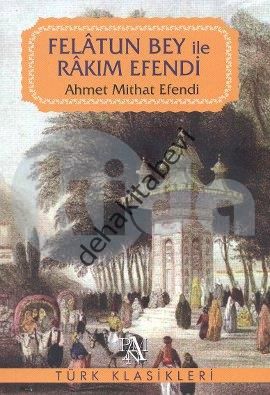 Felatun Bey ile Rakım Efendi, Ahmet Mithat Efendi
