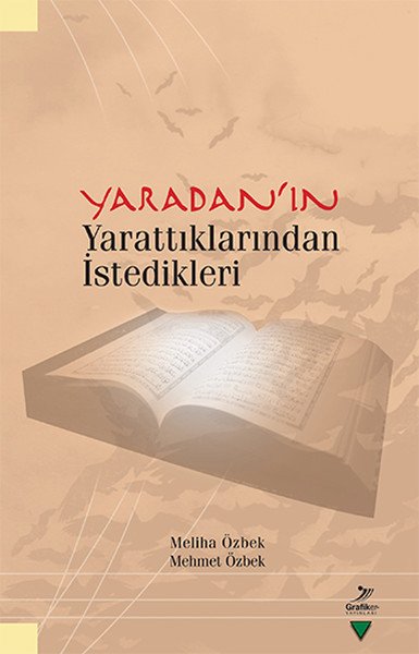 Yaradanın Yarattıklarından İstedikleri, Mehmet Özbek