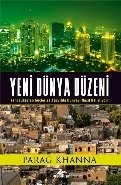 Yeni Dünya Düzeni Yeni Yükselen Güçler 21. Yüzyılda Dünyayı Nasıl Belirliyor, Parag Khanna