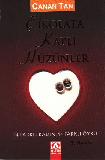 Çikolata Kaplı Hüzünler, Canan Tan, Altın Kitaplar