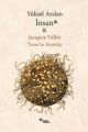 İnsan, Yüksel Arslan Jacques Vallet