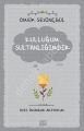 Kulluğum Sultanlığımdır