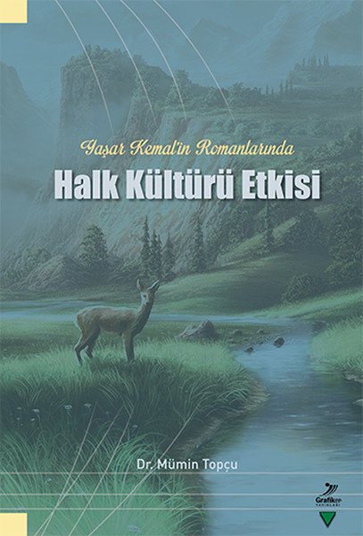 Yaşar Kemalin Romanlarında Halk Kültürü Etkisi, Mümin Topçu