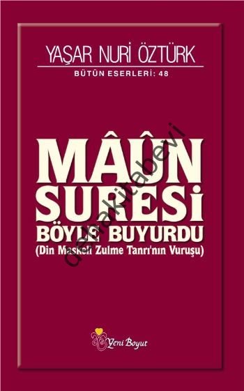 Maun Suresi Böyle Buyurdu, Yaşar Nuri Öztürk